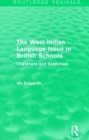 The West Indian Language Issue in British Schools (1979) : Challenges and Responses - Book