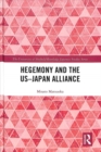 Hegemony and the US-Japan Alliance - Book