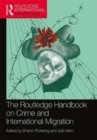 The Routledge Handbook on Crime and International Migration - Book