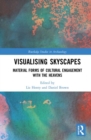 Visualising Skyscapes : Material Forms of Cultural Engagement with the Heavens - Book