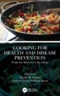 Cooking for Health and Disease Prevention : From the Kitchen to the Clinic - Book