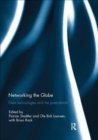Networking the Globe : New Technologies and the Postcolonial - Book