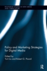 Policy and Marketing Strategies for Digital Media - Book