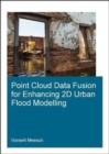 Point Cloud Data Fusion for Enhancing 2D Urban Flood Modelling - Book
