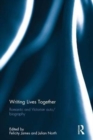 Writing Lives Together : Romantic and Victorian auto/biography - Book