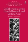 Collaboration across Health Research and Medical Care : Healthy Collaboration - Book