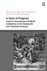 A Taste of Progress : Food at International and World Exhibitions in the Nineteenth and Twentieth Centuries - Book