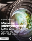 Mirrorless Interchangeable Lens Camera : Getting the Most from Your MILC - Book