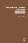 Routledge Library Editions: Industrial Economics - Book