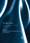 The Edge of Race : Critical examinations of education and race/racism - Book