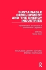 Sustainable Development and the Energy Industries : Implementation and Impacts of Environmental Legislation - Book