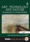 Art, Technology and Nature : Renaissance to Postmodernity - Book