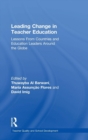 Leading Change in Teacher Education : Lessons from Countries and Education Leaders around the Globe - Book