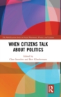 When Citizens Talk About Politics - Book