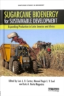 Sugarcane Bioenergy for Sustainable Development : Expanding Production in Latin America and Africa - Book