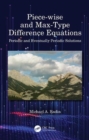 Piece-wise and Max-Type Difference Equations : Periodic and Eventually Periodic Solutions - Book