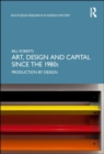 Art, Design and Capital since the 1980s : Production by Design - Book