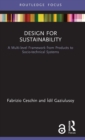 Design for Sustainability : A Multi-level Framework from Products to Socio-technical Systems - Book