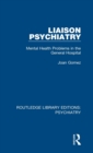 Liaison Psychiatry : Mental Health Problems in the General Hospital - Book