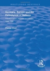Germany, Europe and the Persistence of Nations : Transformation, Interests and Identity, 1989-1996 - Book