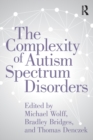 The Complexity of Autism Spectrum Disorders - Book
