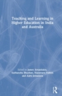 Teaching and Learning in Higher Education in India and Australia - Book