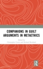 Companions in Guilt Arguments in Metaethics - Book