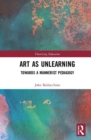 Art as Unlearning : Towards a Mannerist Pedagogy - Book