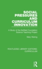 Social Pressures and Curriculum Innovation : A Study of the Nuffield Foundation Science Teaching Project - Book
