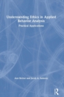 Understanding Ethics in Applied Behavior Analysis : Practical Applications - Book