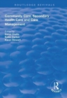 Community Care, Secondary Health Care and Care Management - Book