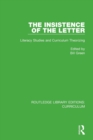 The Insistence of the Letter : Literacy Studies and Curriculum Theorizing - Book
