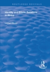 Identity and Ethnic Relations in Africa - Book