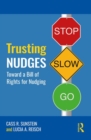 Trusting Nudges : Toward A Bill of Rights for Nudging - Book