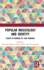 Popular Musicology and Identity : Essays in honour of Stan Hawkins - Book
