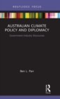 Australian Climate Policy and Diplomacy : Government-Industry Discourses - Book
