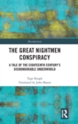 The Great Nightmen Conspiracy : A Tale of the 18th Century’s Dishonourable Underworld - Book