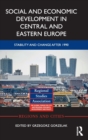 Social and Economic Development in Central and Eastern Europe : Stability and Change after 1990 - Book