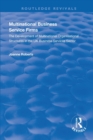 Multinational Business Service Firms : Development of Multinational Organization Structures in the UK Business Service Sector - Book