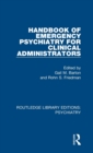 Handbook of Emergency Psychiatry for Clinical Administrators - Book