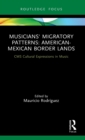 Musicians' Migratory Patterns: American-Mexican Border Lands - Book