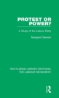 Protest or Power? : A Study of the Labour Party - Book