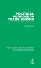 Political Purpose in Trade Unions - Book