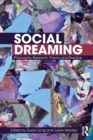 Social Dreaming : Philosophy, Research, Theory and Practice - Book
