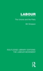 Labour : The Unions and the Party - Book