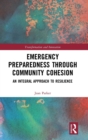 Emergency Preparedness through Community Cohesion : An Integral Approach to Resilience - Book