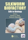 Silkworm Biofactory : Silk to Biology - Book