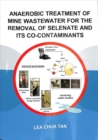 Anaerobic Treatment of Mine Wastewater for the Removal of Selenate and its Co-Contaminants - Book