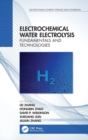 Electrochemical Water Electrolysis : Fundamentals and Technologies - Book