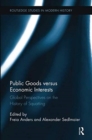 Public Goods versus Economic Interests : Global Perspectives on the History of Squatting - Book